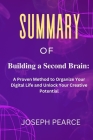 Building a Second Brain: A Proven Method to Organize Your Digital Life and Unlock Your Creative Potential By Joseph Pearce Cover Image