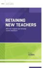 Retaining New Teachers: How Do I Support and Develop Novice Teachers? By Bryan Harris Cover Image