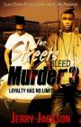 The Streets Bleed Murder 3: Loyalty Has No Limits Cover Image