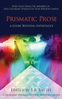 Prismatic Prose By S. R. Battle (Editor) Cover Image