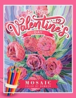 Be Mine Valentine's Day Mosaic Color By Number: Coloring Book For Adults With Cupid, Hearts, Love Illustrations And Geometric Puzzles To Uncover By Kingsleypublishing, Melanie Mosley Cover Image