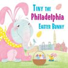 Tiny the Philadelphia Easter Bunny Cover Image
