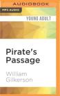 Pirate's Passage By William Gilkerson, Christian Rummel (Read by) Cover Image