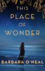 This Place of Wonder By Barbara O'Neal, Coleen Marlo (Read by), Amy Landon (Read by) Cover Image