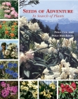Seeds of Adventure: In Search of Plants By Peter Cox, Peter Hutchison Cover Image