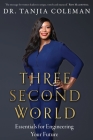 Three Second World: Essentials for Engineering Your Future Cover Image
