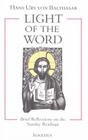 Light of the Word: Brief Reflections on the Sunday Readings By Hans Urs Von Balthasar Cover Image