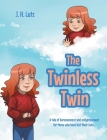 The Twinless Twin: A tale of bereavement and enlightenment for those who have lost their twin... By J. H. Lutz Cover Image