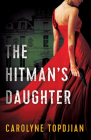 Hitman's Daughter By Carolyne Topdjian Cover Image