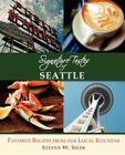 Signature Tastes of Seattle: Favorite Recipes of Our Local Restaurants Cover Image