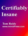 Certifiably Insane By Tom Reidy Cover Image