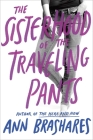 The Sisterhood of the Traveling Pants By Ann Brashares Cover Image