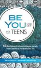 Be You Card Deck for Teens: 60 Mindfulness Practices to Manage Anxiety, Build Confidence and Be the True You By Brian Leaf, Matt Oestreicher Cover Image