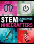 Unofficial STEM Challenges for Minecrafters: Grades 3–4 (STEM for Minecrafters) Cover Image