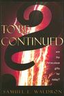 To Be Continued?: Are the Miraculous Gifts for Today? Cover Image