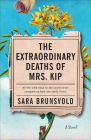 Extraordinary Deaths of Mrs. Kip By Sara Brunsvold Cover Image
