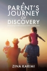 A Parent's Journey of Discovery: Developing Childhood Social Skills in Early Years By Zina Karimi Cover Image