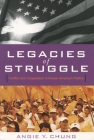 Legacies of Struggle: Conflict and Cooperation in Korean American Politics By Angie Y. Chung Cover Image