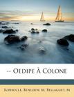 -- Oedipe À Colone By Sophocles, Benloew M, Bellaguet M Cover Image