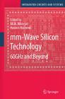 MM-Wave Silicon Technology: 60 Ghz and Beyond (Integrated Circuits and Systems) Cover Image