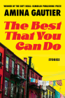 The Best That You Can Do: Stories By Amina Gautier Cover Image