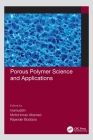 Porous Polymer Science and Applications Cover Image