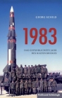 1983: Das Gefährlichste Jahr Des Kalten Krieges By Georg Schild Cover Image