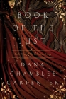 Book of the Just: Book Three of the Bohemian Trilogy By Dana Chamblee Carpenter Cover Image
