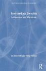 Intermediate Swedish: A Grammar and Workbook (Routledge Grammar Workbooks) Cover Image
