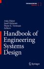 Handbook of Engineering Systems Design By Anja Maier (Editor), Josef Oehmen (Editor), Pieter E. Vermaas (Editor) Cover Image