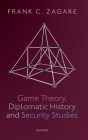 Game Theory, Diplomatic History and Security Studies Cover Image