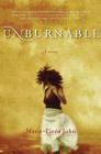 Unburnable By Marie-Elena John Cover Image