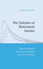 The Calculus of Retirement Income: Financial Models for Pension Annuities and Life Insurance Cover Image