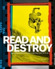 Read and Destroy: Skateboarding Through a British Lens '78 to '95 By Dan Adams Cover Image