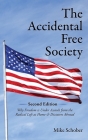 The Accidental Free Society: A Historical and Modern Worldview of Dictators, Democracies, Terrors, and Utopias By Mike Schober Cover Image