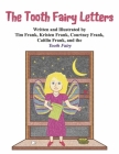 The Tooth Fairy Letters By Tim Frank, Kristen Frank, Courtney Frank, Caitlin Frank, Tooth Fairy Cover Image