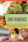 Iconic San Francisco Dishes, Drinks & Desserts (American Palate) By Laura Smith Borrman, Brandon Borrman (Photographer) Cover Image