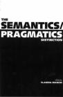 The Semantics/Pragmatics Distinction (Lecture Notes #155) By Claudia Bianchi (Editor) Cover Image