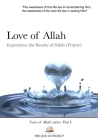 Love of Allah: Experience the Beauty of Salah (prayer) By A. B. Al-Mehri (Editor), Mishari Al-Kharraz, The Qur'an Project (Editor) Cover Image