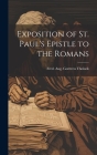 Exposition of St. Paul's Epistle to the Romans Cover Image