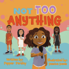 Not Too Anything By Pepper Persley Cover Image