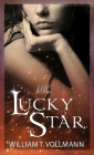 The Lucky Star By William T. Vollmann Cover Image
