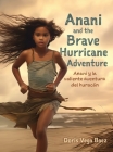 Anani and the Brave Hurricane Adventure Anani y la valiente aventura del huracán Cover Image