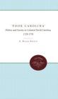 'Poor Carolina': Politics and Society in Colonial North Carolina, 1729-1776 By A. Roger Ekirch Cover Image