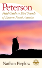 Peterson Field Guide To Bird Sounds Of Eastern North America (Peterson Field Guides) Cover Image