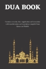The dua book: Contains 100 everyday Dua- Supplication and Invocation for Muslims with transliteration and translation compiled from Cover Image