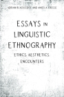 Essays in Linguistic Ethnography: Ethics, Aesthetics, Encounters Cover Image
