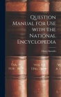 Question Manual for Use With the National Encyclopedia Cover Image