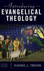 Introducing Evangelical Theology By Daniel J. Treier (Preface by) Cover Image