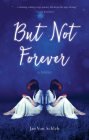 But Not Forever By Jan Von Schleh Cover Image